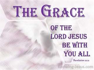 Revelation 22:21 The Grace Of The Lord Jesus (purple)